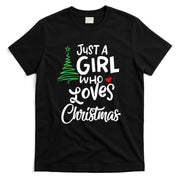Just a Girl who Loves Christmas a Gift for XMAS T-Shirt