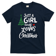Just a Girl who Loves Christmas a Gift for XMAS T-Shirt