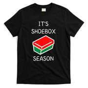 Its Shoebox Season - Christmas Child Giving T-Shirt