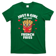 Just A Girl Who Loves French Fries French Fries Lover T-Shirt