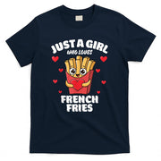 Just A Girl Who Loves French Fries French Fries Lover T-Shirt