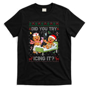 Did You Try Icing It Christmas Gingerbread Ugly Sweater T-Shirt