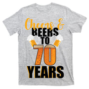 70th Birthday Cheers & Beers To 70 Years T-Shirt