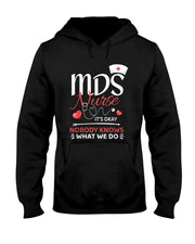 MDS Nurse Nobody Knows What We Do T-Shirt