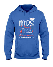 MDS Nurse Nobody Knows What We Do T-Shirt