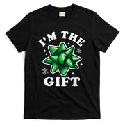Im the gift - Funny Ugly Christmas Sweater - Xmas Bow T-Shirt