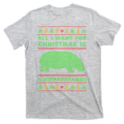 All I Want For Christmas Is A Hippopotamus Cute Ugly Christmas T-Shirt
