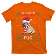 All I Want For Christmas Is My Pug Ugly Christmas T-Shirt
