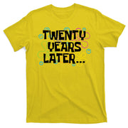 Twenty Years Later Funny 20th Birthday Gift T-Shirt