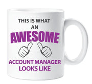 Account Manager Mug This is What an Awesome Account Manager Looks like Ceramic Novelty Present Gift Cup Present