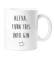 Alexa Gin Mug Alexa Turn This Into Gin Mum Girlfriend Friend Christmas Secret Santa Novelty Cup Present Amazon Alexa