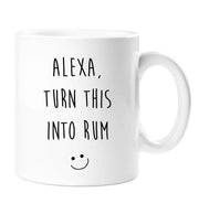 Alexa Rum Mug Alexa Turn This Into Rum Mum Girlfriend Friend Christmas Secret Santa Novelty Cup Present Amazon Alexa