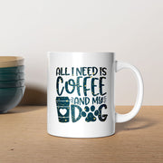All I Need Is Coffee And My Dog with star font Mugs
