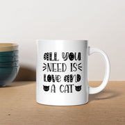 all you need is love and a cat Coffee Mug