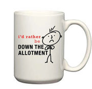 Allotment Mug Big Mug I'd Rather Be Down The Allotment Man Mug Father Day Present Mug Big Large 15oz