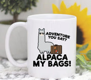 Alpaca My Bags Mug Alpaca Mug Travel Mug Adventure Mug Travel Coffee Mug Funny Alpaca Gift Coffee Lover Gift Adventure You Say