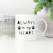Always In My Heart Mugs