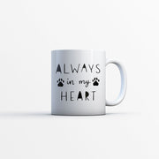 Always In My Heart Coffee Mug