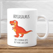 Bossasaurus Mug Like A Normal Boss But More Awesome Funny Mug Cup Pet Gift Secret Santa Dinosaur