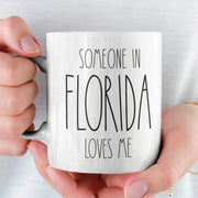 FLORIDA mug Long Distance Gift for Boyfriend Miss You Gift Girlfriend Mug Someone in Florida Loves Me Thinking of You Missing
