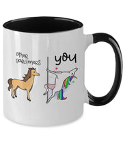 Other gardeners you Coffee mug Funny birthday gift ideas for gardener coffee mug gardener gift unicorn pole dancer
