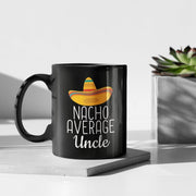 Uncle Gifts Nacho Average Uncle Mug Funny Uncle Gift Ideas Best Uncle Birthday Gift for Uncle Christmas Fathers Day Uncle Coffee Mug Tea Cup
