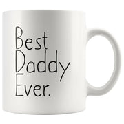 Unique Daddy Gift Best Daddy Ever Mug Father39s Day Gift for Dad Birthday Gift New Dad Gift Daddy Christmas Gift Gag Gift Coffee Mug Tea Cup