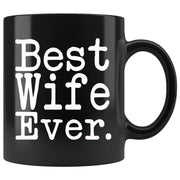 Wife Gifts Best Wife Ever Gift Wife Gift Idea Unique Wife Mug Anniversary Gift for Wife Best Birthday Gift Christmas Wife Coffee Mug Tea Cup