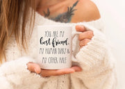 You are my BEST FRIEND my human diary my other half Best Friends mug gift for Best Friend birthday gift ideas for women coffee mug