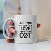 All You Need Is Love And a Cat with kittens Coffee Mug