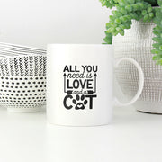 All You Need Is Love And a Cat with kittens Coffee Mug