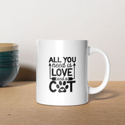 All You Need Is Love And a Cat with kittens Coffee Mug
