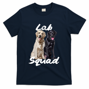 Labrador Lover Yellow Black Lab Squad Lab Mom Dad Cute Gift T-Shirt