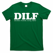 Dilf Devoted Involved Loving Father Dad Papa T-Shirt