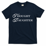 Thought Daughter T-Shirt