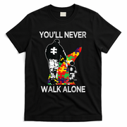 Autism Dad Support Alone Puzzle You'll Never Walk T-Shirt