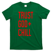 Trust God Chill Funny Christian T-Shirt