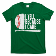 Funny Baseball Fan Humor I Yell Because I Care Baseball Dads T-Shirt