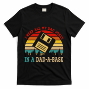 I Keep All My Dad Jokes In A Dad A Base Fathers Day Gift T-Shirt