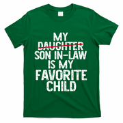 My Son In Law Is My Favorite Child Funny T-Shirt