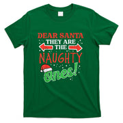 Dear Santa They Naughty Ones Christmas Xmas Men Women Kids T-Shirt