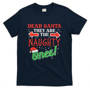 Dear Santa They Naughty Ones Christmas Xmas Men Women Kids T-Shirt