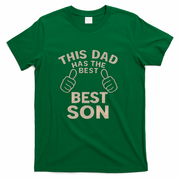 This Dad Has the Best Son - Perfect Father's Day Gift T-Shirt