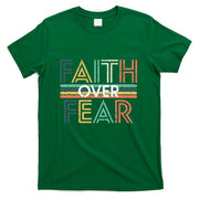 Christian Faith Over Fear Motivational T-Shirt
