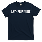 Father Figure T-Shirt