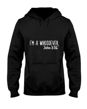 I Am Whosoever John 316 God Jesus Christian T-Shirt