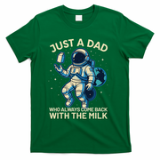 Dad Who Always Came Back With The Milk Star Astronaut Space T-Shirt