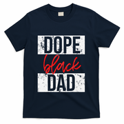 Dope Black Dad T-Shirt