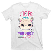 100 Days Of School You Must Be Kitten Cute T-Shirt