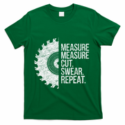 Measure Cut Swear Funny Handyman Dad FatherS Day T-Shirt